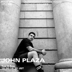JOHN PLAZA｜2025年9月9日｜#techno