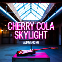 Cherry Cola Skylight
