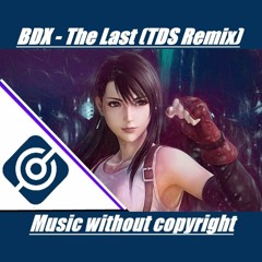 BDX - The Last (TDS Remix)