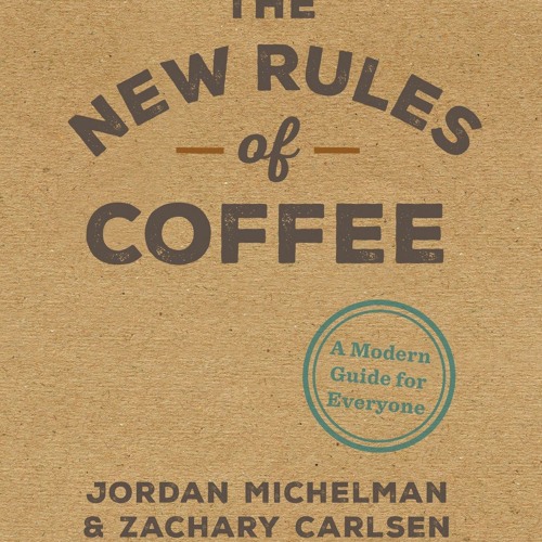 (PDF) READ The New Rules of Coffee: A Modern Guide for Everyone