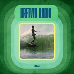DRFTWD Radio #064 - VENICE 99.1FM