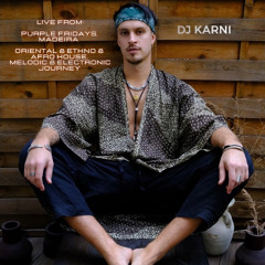 DJ Karni – Live from Purple Fridays, Madeira (Oriental & Ethno & Afro House, Melodic & Electronic Journey