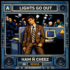 John Summit - LIGHTS GO OUT (HAM Ñ CHEEZ REMIX)