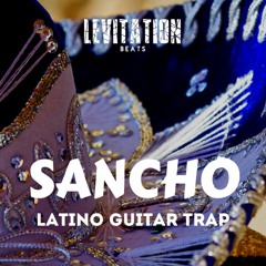 " SANCHO " Latin Guitar Trap Beat | Latino Trap Beat Instrumental 2020 | Prod.LEVITATION BEATS