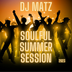 ▶️ Dj Matz | Soulful Summer Session 2023