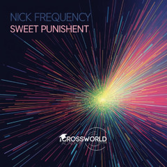 Nick Frequency - Sweet Punishment (Briel Hollm 'What I Need' Remix)