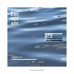 Escapism - 星宮とと＋TEMPLIME (notTweellve Remix)