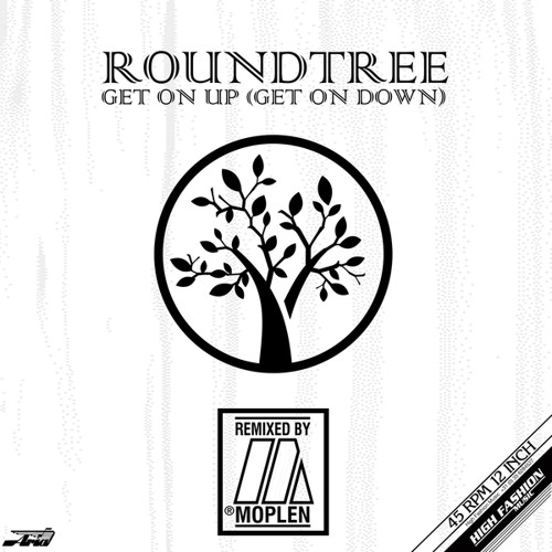 Roundtree / Get On Up (Get On Down) (Moplen Remix) Roundtree / Get On Up (Get On Down) (Moplen Remix)