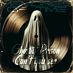 Memories Of Time - Ghostly Prison