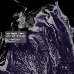 Andrea Cossu - Odissee erranti (Incl. The Alchemical Theory and Craft Remixes) [NWR021]