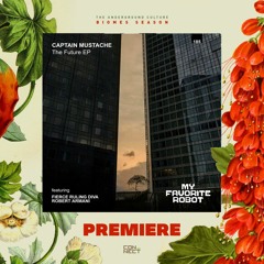 PREMIERE: Captain Mustache - The Future (Smash TV Remix) [My Favorite Robot Records]