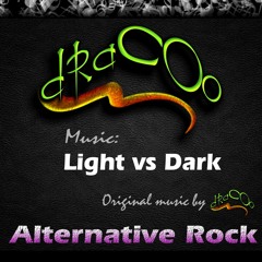 LIGHT vs DARK * Alternative Rock - by dRaCOo
