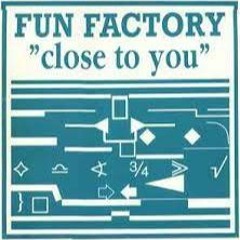 Fun Factory - Close To You (Thomas Kelly's A Lil Closer Bootleg)