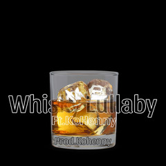 “Whisky Lullaby” Ft.Kohenny (Cover)