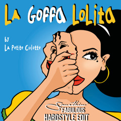 La Goffa Lolita (Somethin' Fabulous Transition Hardstyle Edit)