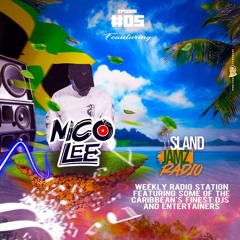 ISLAND JAMZ RADIO EP 005 FT NICO LEE