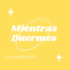 Mientras Duermes