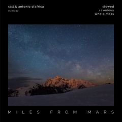 Premiere: Sall & Antonio D'Africa - Slowed - Miles From Mars