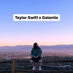 Taylor Swift x Galantis (Carneyval Mashup) FULL VERSION