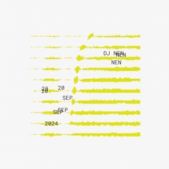 DJ Nen - 20 September 2024