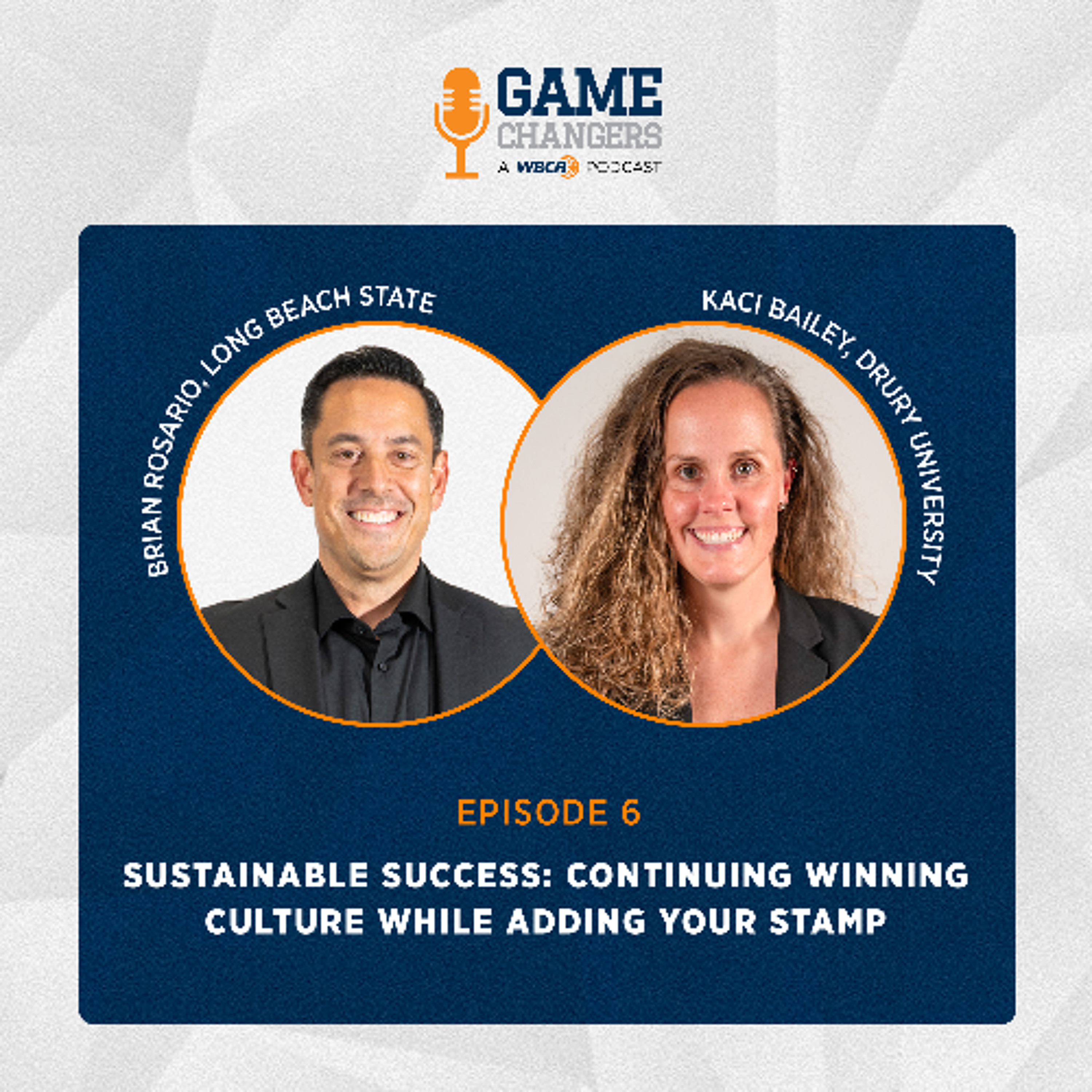 Episode 6 - Sustainable Success: Continuing Winning Culture While Adding Your Stamp episode artwork
