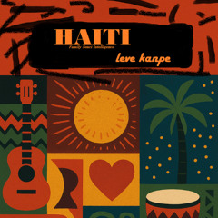 Liberte Nan San Nou | Family Senci Intelligence | Haiti Leve Kanpe