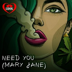 Need You (Mary Jane) ft. Stewart Hidalgo