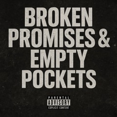 Broken Promises & Empty Pockets