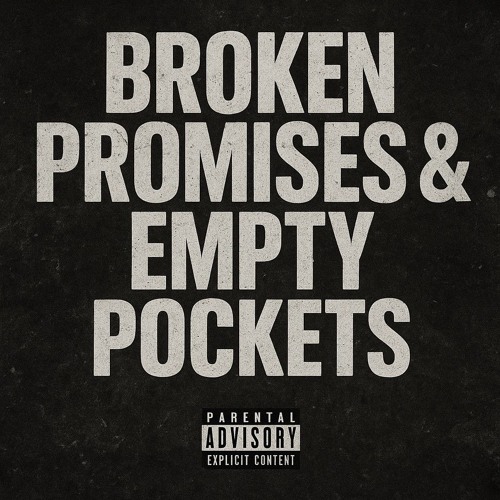 Broken Promises & Empty Pockets