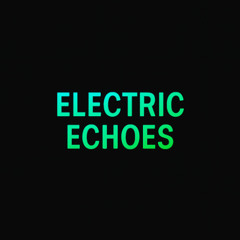 Electric Echoes