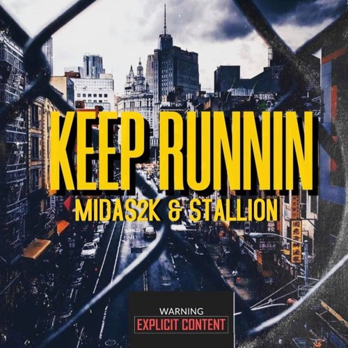 KEEP RUNNIN - Midas2k Feat Stallion - Produced by Pendo - (Brand New)