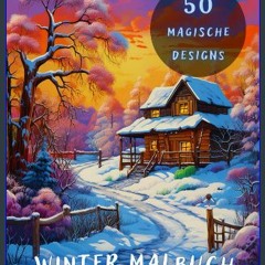 (<E.B.O.O.K.$) ⚡ Winter Malbuch Für Erwachsene: Weihnachts Ausmalbuch Mit 50 Zauberhaften Winter u