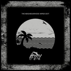 The Neighbourhood - Daddy Issues (sxythx Remix)