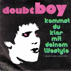 doubtboy - kommst du klar mit deinem Lifestyle (prod. by Nofut)