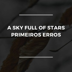 Coldplay & Capital Inicial - A Sky Full Of Stars & Primeiros Erros (Cover)