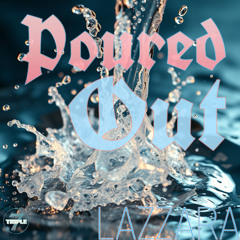 Poured Out