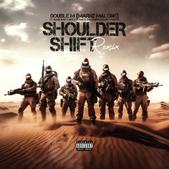 Shoulder Shift (Remix) [feat. K1 Never Forget Loyalty, Cashh, Akz & KayMuni]
