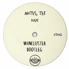 MOTVS & T78 - Daje (Cluster Bootleg)
