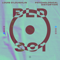 Louis O Loughlin - Psychological Distortion