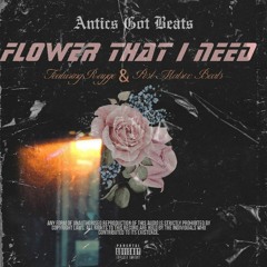 Flower That I Need