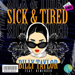 Billy Taylor Ft. Bemendeh - Sick And Tired (Original Mix) [G-MAFIA RECORDS]