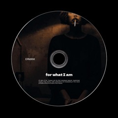 For What I am (free download)