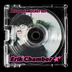MISS DREAMZCAST 027 Erik Chamber