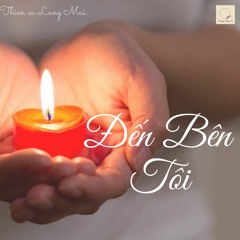 Minh Hằng | Đến Bên Tôi | Come and sit Vie viersion | Thiền ca Làng Mai