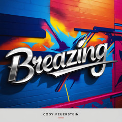 Breazing