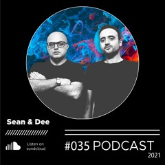 Sean &  Dee - Podcast 035 - Jan 2021 - FREE DOWNLOAD