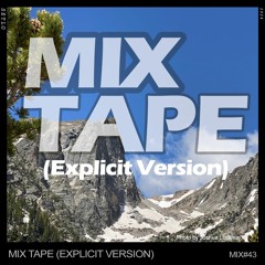 Mix Tape (Explicit Version) (Mix#43)