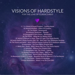 VISIONS OF HARDSTYLE I FOR THE LOVE OF CLASSICS #005