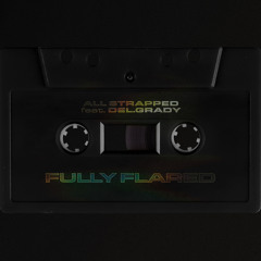 FULLY FLARED (feat. del.grady)