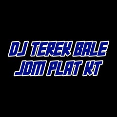 DJ TEREK BALE JDM PLAT KT #JDM #PLATKT